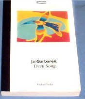 Jan Garbarek: Deep Song (Eastnote: Hull Studies in Jazz)