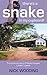 There's a Snake in My Cupboard: The Continuing Story of Kiwoko Hospital, Luwero, Uganda