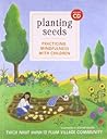 Planting Seeds by Wietske Vriezen