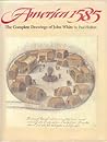 America, 1585: The Complete Drawings of John White