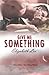 Give Me Something (Give Me Something, #1)