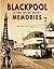 Blackpool and the Fylde Coast Memories