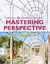 Mastering Perspective for Beginners (Fine Arts for Beginners)