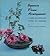 Japanese Flower Arrangement (A New Illustrated Guide to Mastery)