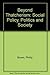 Beyond Thatcherism: Social policy, politics, and society