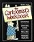 The Cartoonist;s Workbook.