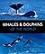 Whales and Dolphins of the ...
