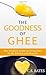 The Goodness of Ghee:The Ul...