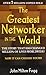 The Greatest Networker In The World by John Milton Fogg
