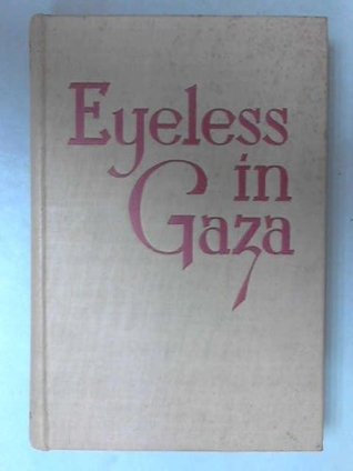 EYELESS IN GAZA.