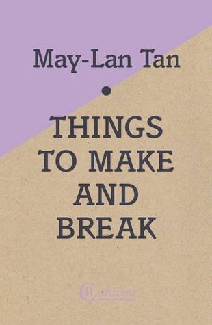 Things to Make and Break (Paperback)