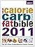 The Calorie, Carb & Fat Bible 2011: The UK's Most Comprehensive Calorie Counter