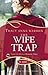 The Wife Trap: A Rouge Rege...