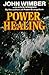 Power Healing by John Wimber with Kevin Spri...