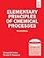 Elementary Principles of Chemical Processes