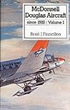 McDonnell Douglas: Vol 1 (Putnam's US Aircraft)