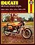 Ducati MK III and Desmo Singles Owners Workshop Manual: 239cc, 248cc, 340cc, 435cc, 1969 to 1976