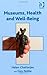Museums, Health and Well-Being