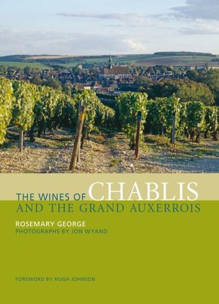 The Wines of Chablis and the Grand Auxerrois (Hardcover)