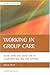 Working in Group Care by Adrian Ward