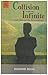Collision with the Infinite: A Life Beyond the Personal Self