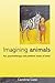 Imagining Animals: Art, Psy...