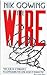 The Wire by Nik Gowing