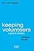 Keeping Volunteers: A Guide to Retention ("How to" Management Series) by Steve McCurley (2007) Paperback
