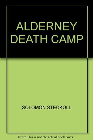 Alderney Death Camp (Paperback)