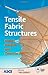 Tensile Fabric Structures: Design, Analysis, and Construction