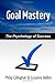 Goal Mastery by Philip Callaghan