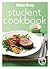 Student Cookbook: Triple-Tested Quick and Easy Recipes, and Comfort Food Just Like Mum Makes (The Australian Women's Weekly Minis)