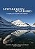 Spitsbergen-Svalbard: A Complete Guide Around The Arctic Archipelago