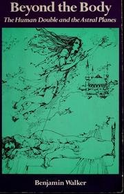 Beyond the Body: The Human Double and the Astralplanes (Paperback)