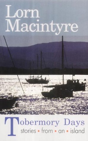 Tobermory Days: Stories from an Island (Paperback)