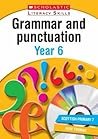 Grammar and Punctuation Year 6 (New Scholastic Literacy Skills)