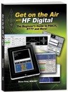 Get on the Air with HF Digital: The Beginner's Guide to PSK31, RTTY and More! (Paperback)