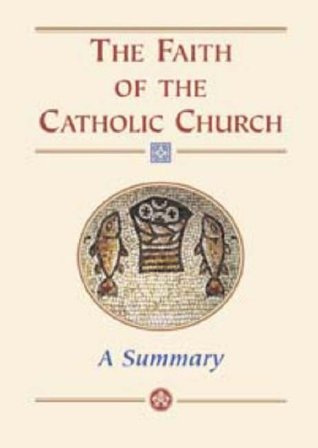 The Faith of the Catholic Church: A Summary (Paperback)