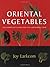 Oriental Vegetables