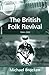 The British Folk Revival: 1...