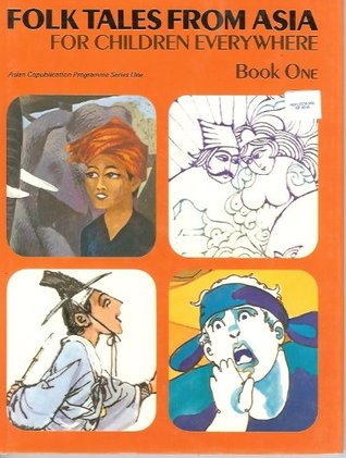Folk Tales from Asia for Children Everywhere (Folk Tales: Asian Copublication Programme, #1)