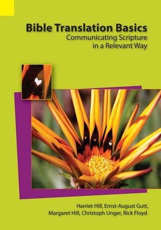Bible Translation Basics: Communicating Scripture in a Relevant Way (Paperback)