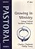 Growing in Ministry: Using ...