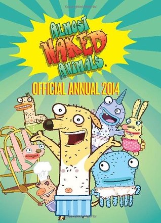 Almost Naked Animals: Annual 2014 (Hardcover)
