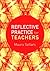 Reflective Practice for Teachers