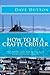 How To Be A Crafty Cruiser