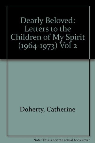Dearly Beloved: Volume II (1964-1973) (Letters to the Children of My Spirit , Vol 2)