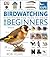 RSPB Birdwatching for Beginners by Rob Hume