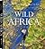WILD AFRICA by Alex Bernasconi