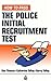 How to Pass the Police Initial Recruitment Test